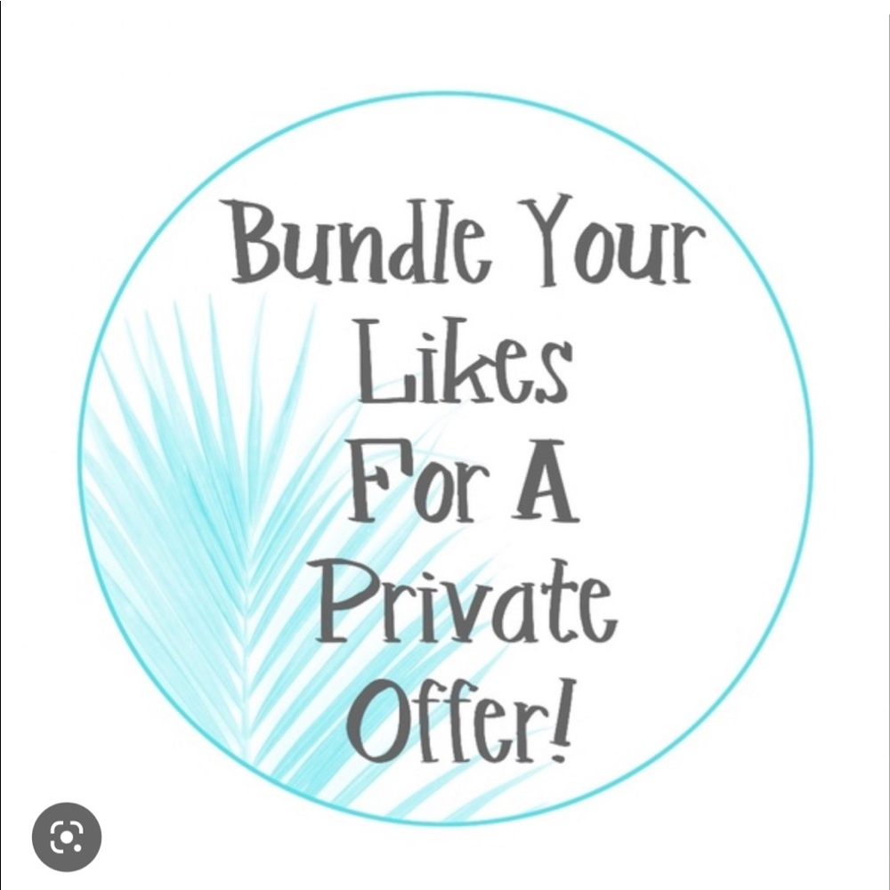 Bundle your likes and I will send you a private offer!!! Happy Poshing 😊😊😊